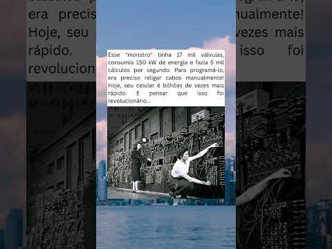 ENIAC, o primeiro computador do mundo!