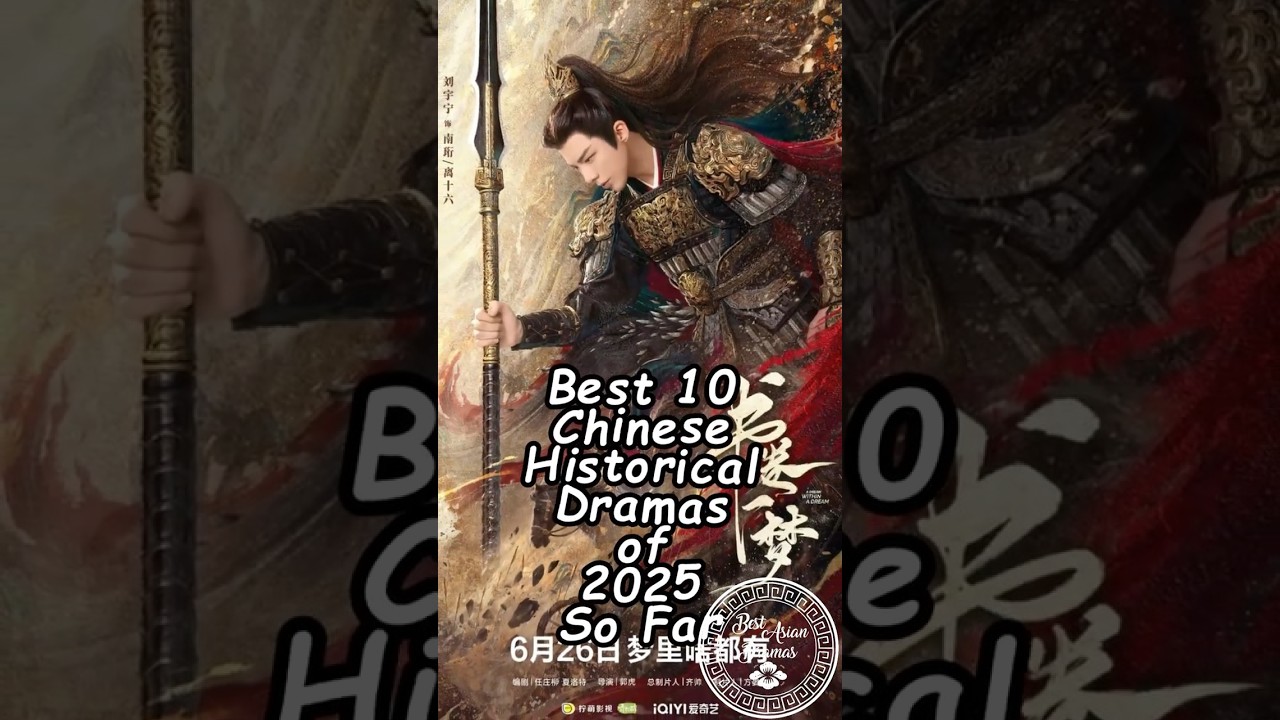 Top 10 Chinese Historical Dramas of 2025 🎬