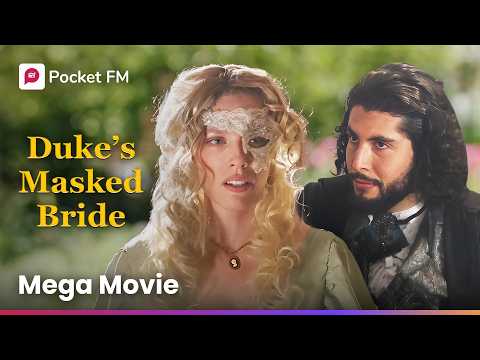 Mega Movie | Duke's Masked Bride | Pocket FM