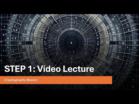 STEP 1 - Module 10 Multi-Step Quiz: Cryptography Basics Lecture