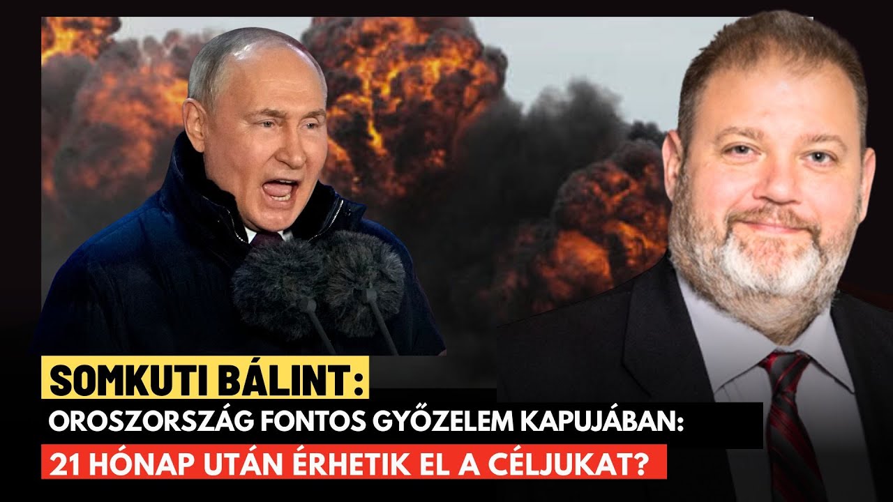 Oroszország óriási győzelem felé halad: Elemzés Somkuti Bálinttal 🇷🇺