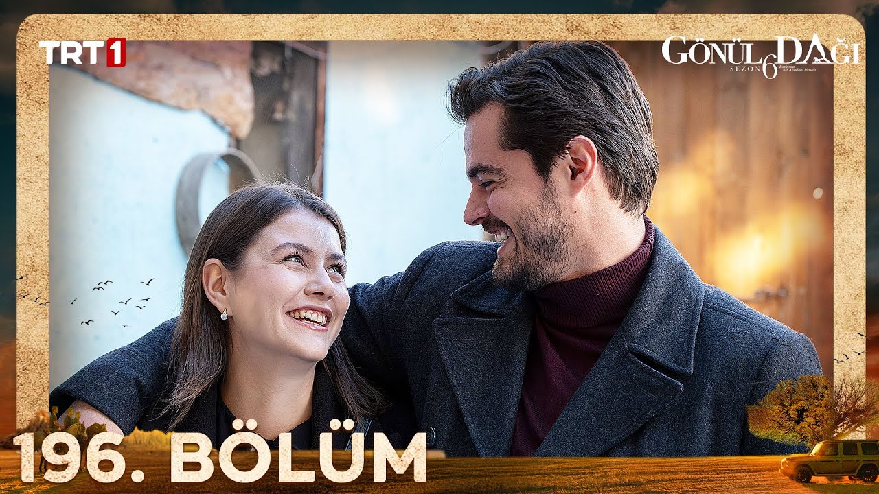 Gönül Dağı 196. Bölüm Özeti 🎬