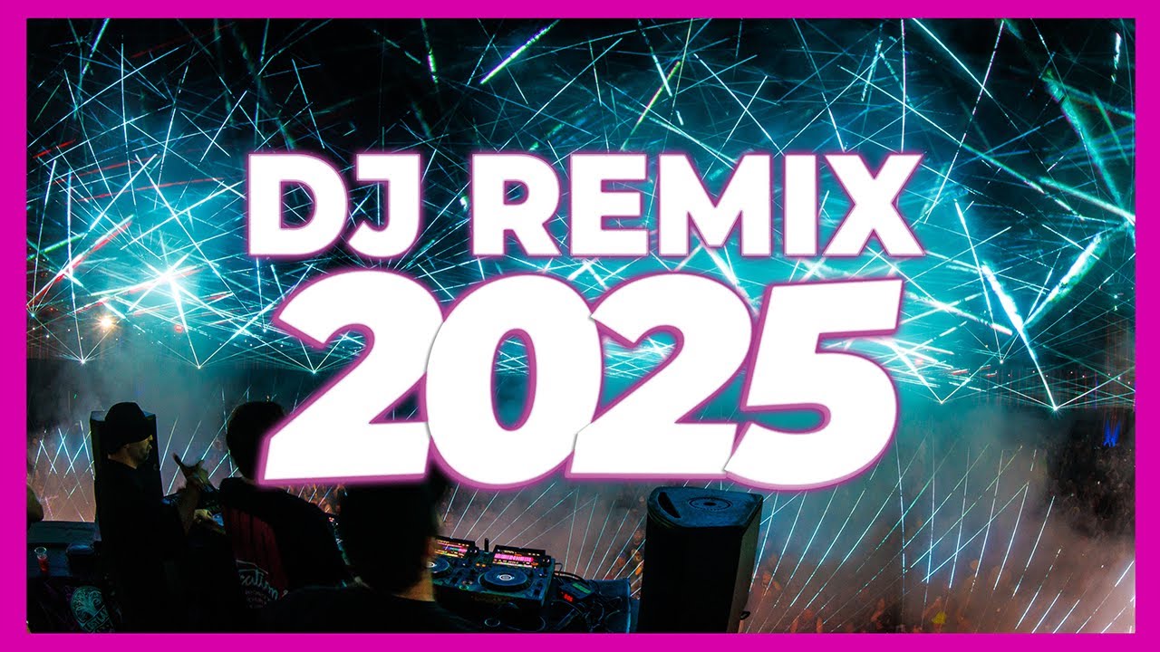 DJ REMIX 2025: Ultimate Mashups & Club Hits 🎶
