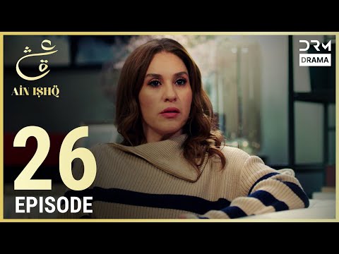 Ain Ishq | Episode 26 | One Love Turkish Drama Urdu Dubbed | UD1O