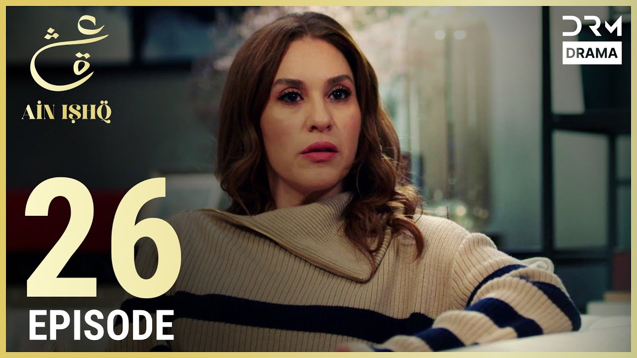 Ain Ishq Episode 26: One Love Turkish Drama 🇹🇷