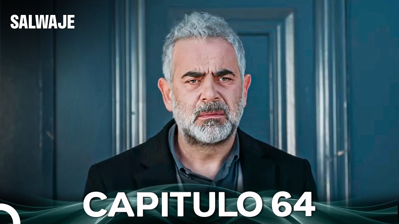 Salvaje Capítulo 64 y 65 Doblados en Español