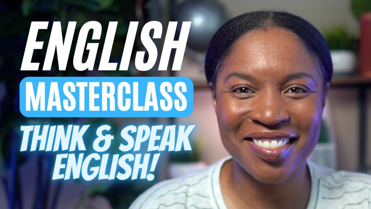 English Masterclass: Think & Speak Fluently 🗣️