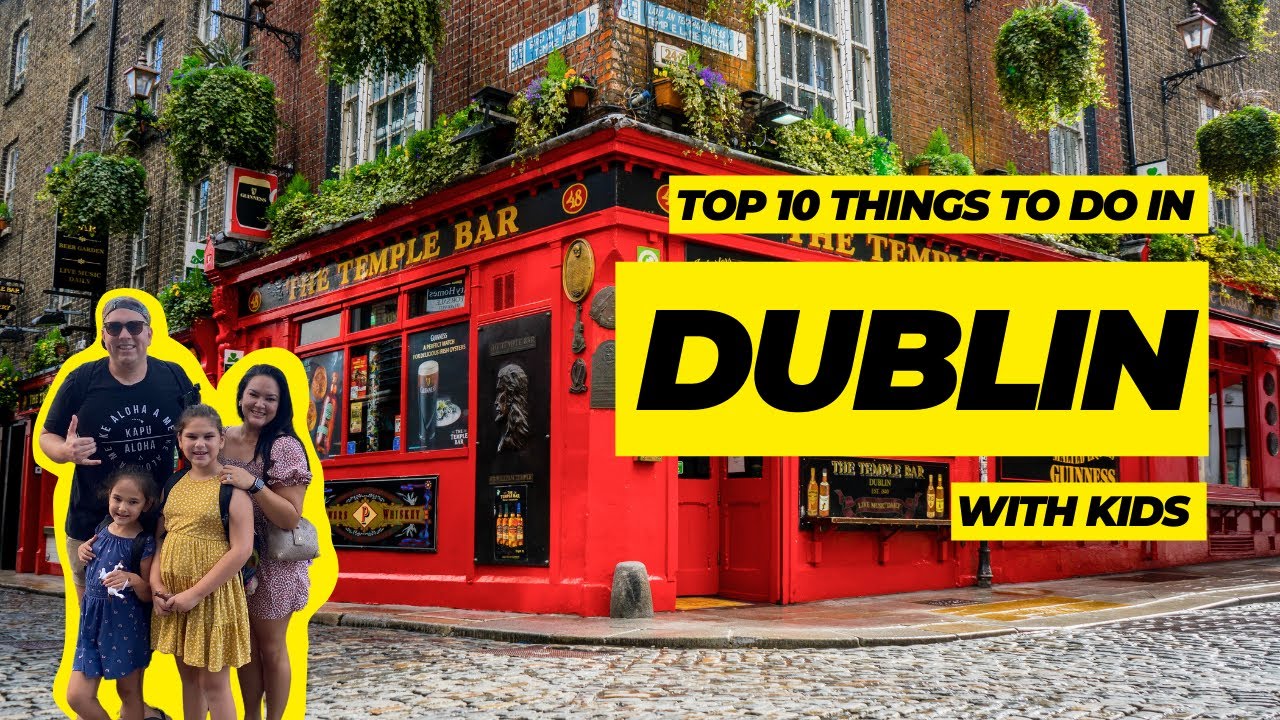 Top Family Activities in Dublin 🇮🇪 2024