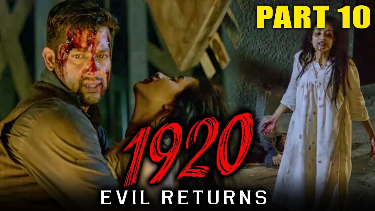 1920: Evil Returns (2012) - Part 10 | Hindi Horror 🎥