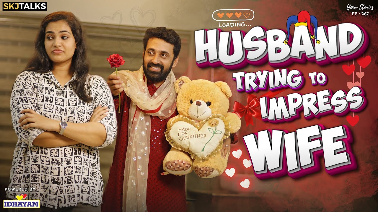 Husband Trying To Impress Wife | Insecurities after Marriage | YS EP-267 | SKJ Talks | Short film