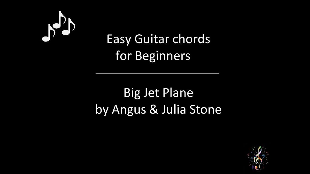 Big Jet Plane by Angus & Julia Stone - Guitar Chords & Lyrics ✈️
