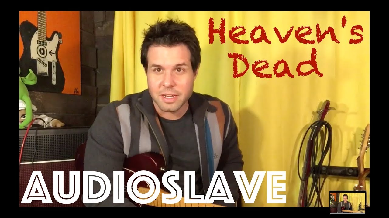 Learn 'Heaven's Dead' by Audioslave 🎸