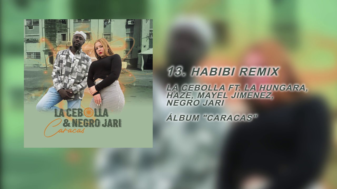13. Habibi Remix by La Cebolla ft. La Hungara & More 🎶 - Available Now!