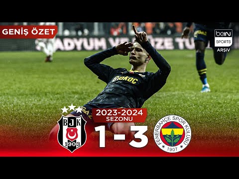 GENİŞ ÖZET: Beşiktaş (1-3) Fenerbahçe | 15. Hafta - 2023/2024