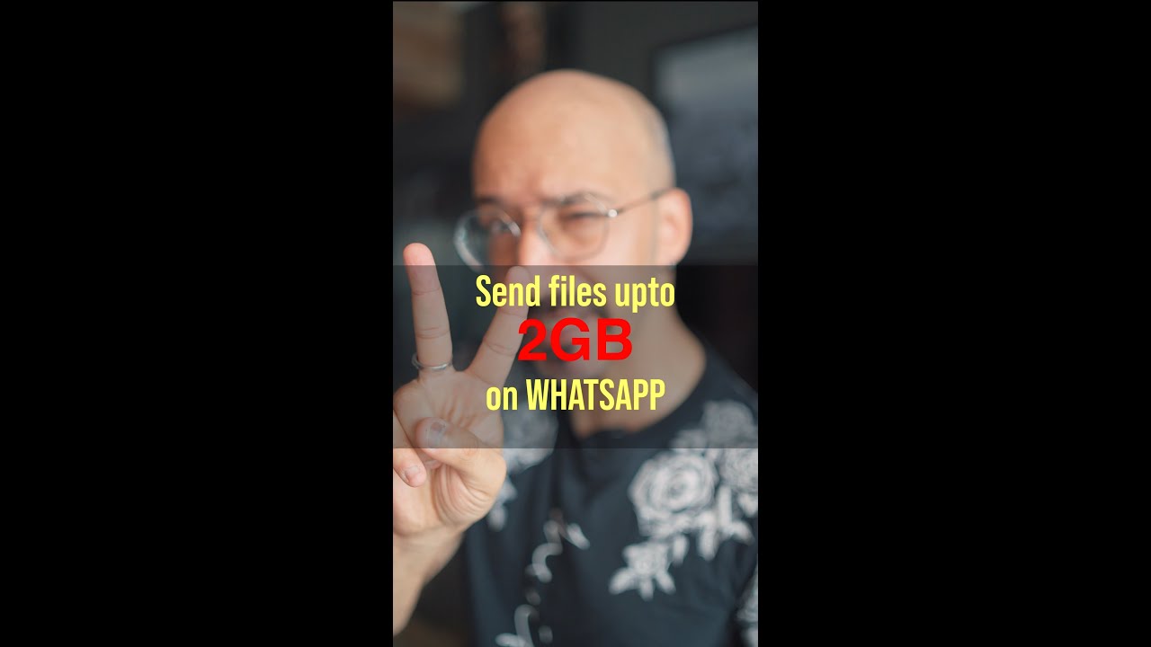 Send Files Up to 2GB on WhatsApp Easily 📁