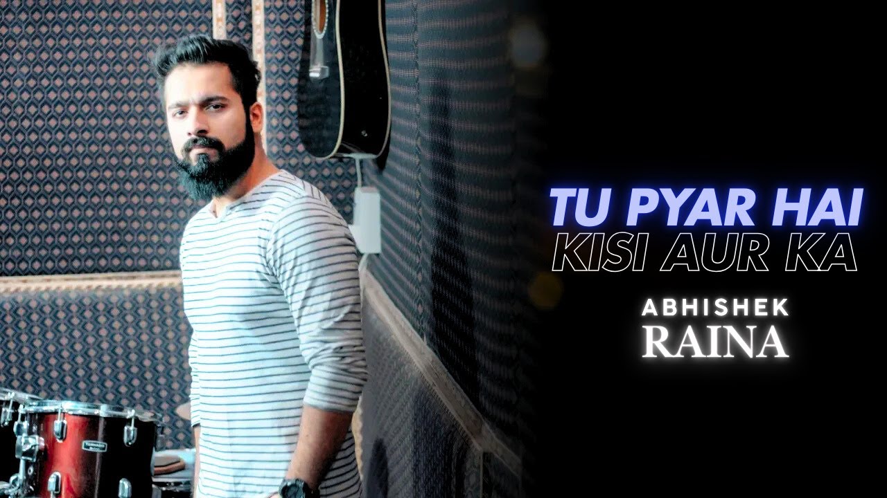 Tu Pyar Hai Kisi Aur Ka Cover by Abhishek Raina 🎶 | Dil Hai Ke Manta Nahin
