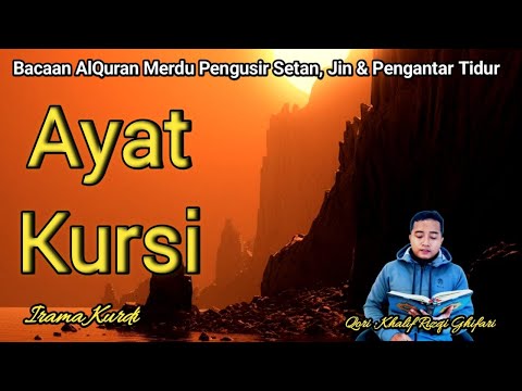 AYATUL KURSI 100 TIMES BEAUTIFUL RECITATION ‼️ AYAT KURSI PENGUSIR SETAN, JIN & PENGANTAR TIDUR