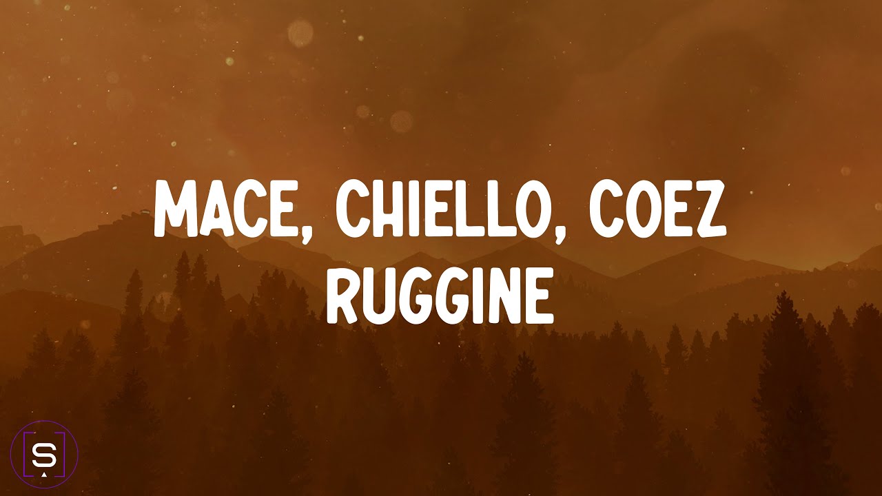 MACE, chiello, Coez - RUGGINE (Lyrics Video 4K) 🎶