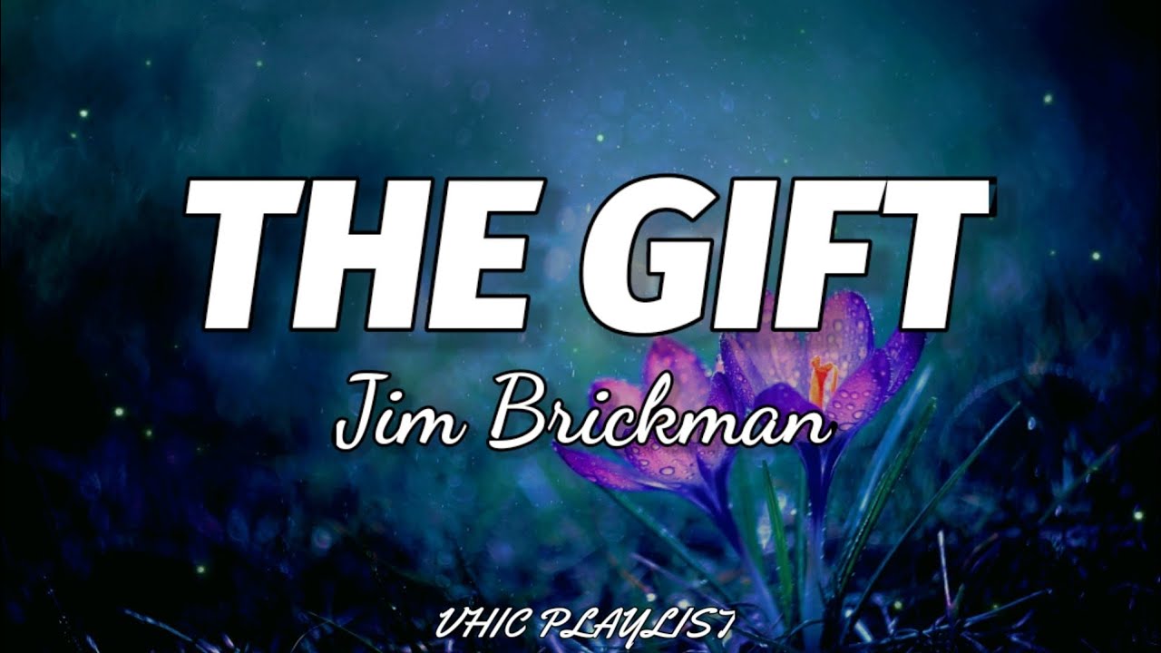 The Gift by Jim Brickman (Lyrics) 🎶