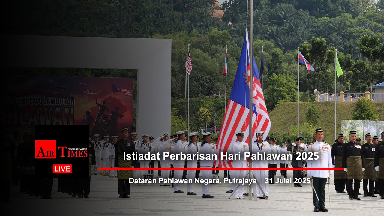 LIVE: Istiadat Perbarisan Hari Pahlawan 2025 di Dataran Pahlawan Negara, Putrajaya