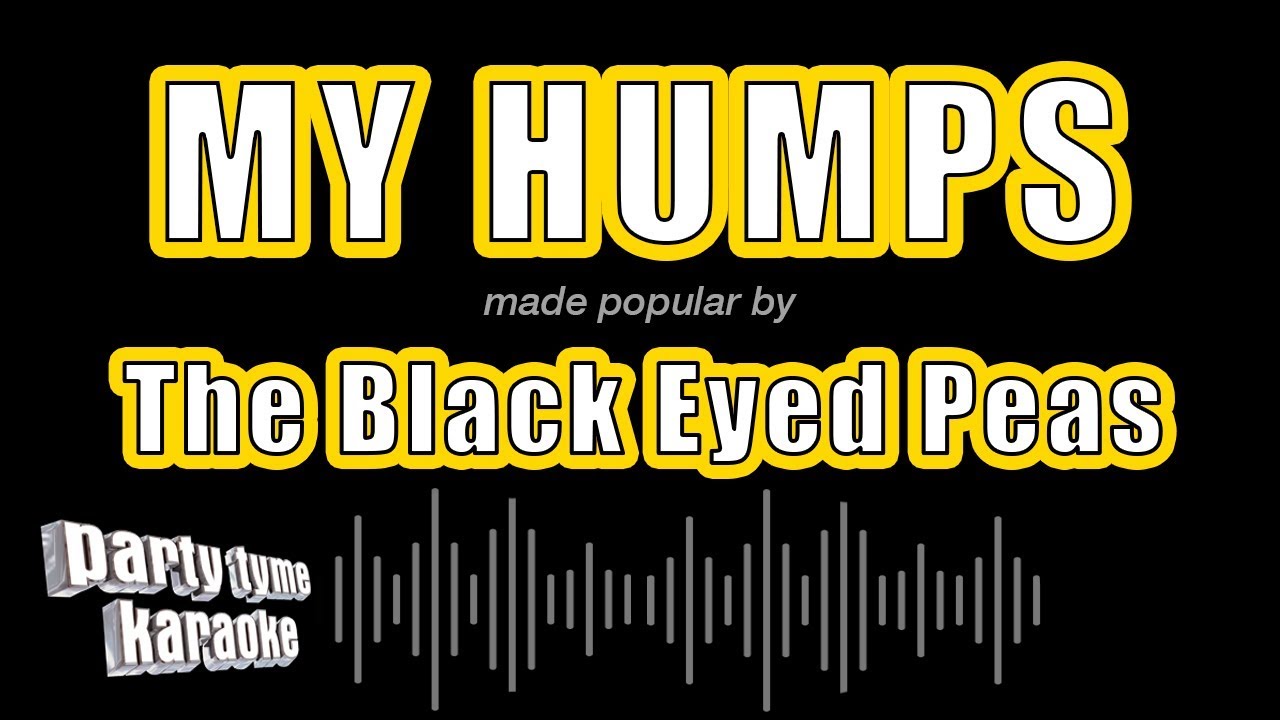 Black Eyed Peas - My Humps Karaoke 🎤