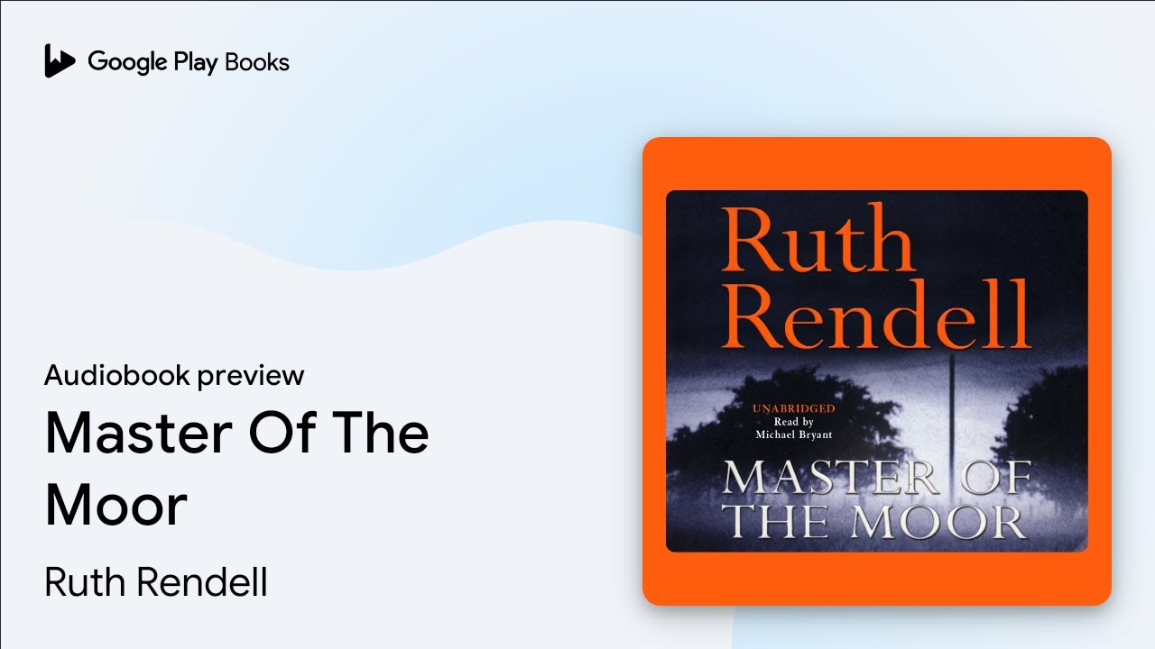 Master of the Moor by Ruth Rendell – Engaging Audiobook Preview 🎧