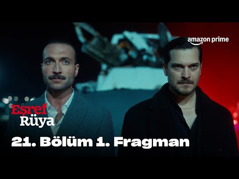 21. Bölüm 1. Fragman | Eşref Rüya 2. Sezon | Prime Video Türkiye