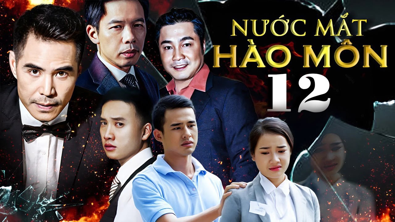 Nước Mắt Hào Môn Tập 12 | Phim Bộ Việt Nam Mới 2025 - Xem Ngay!