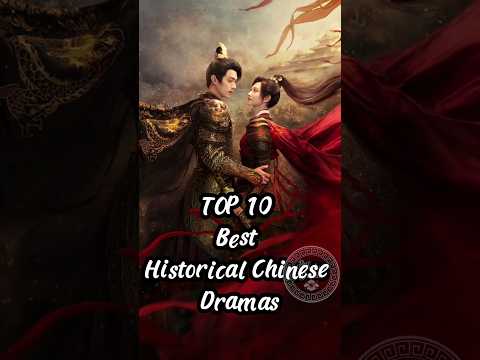 TOP 10 Best Historical Chinese Dramas. #chinesedrama #drama #xukai #dramalist #cdrama #chinesedrama