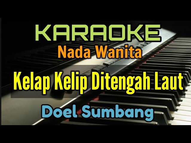 Karaoke Lagu Kelap Kelip di Tengah Laut - Nada Wanita