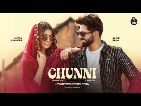 Raahi Rana - Chunni (Official Video) - Sweta Chauhan - Ohnu Suneya Pasand Meri Sadgi