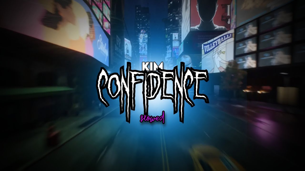 Kim - Confidence (Slowed to Perfection) 🎶 | Relaxing & Emotional Music