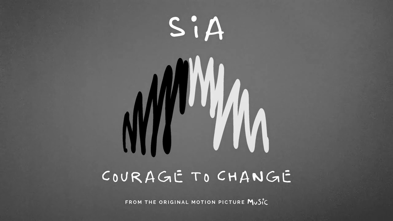 Sia - Courage To Change (from the motion picture Music)