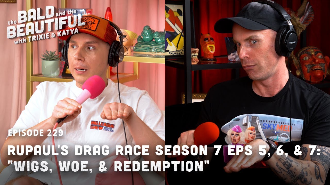 RuPaul's Drag Race Season 7 Episodes 5-7: 'Wigs, Woe, & Redemption' with Trixie and Katya