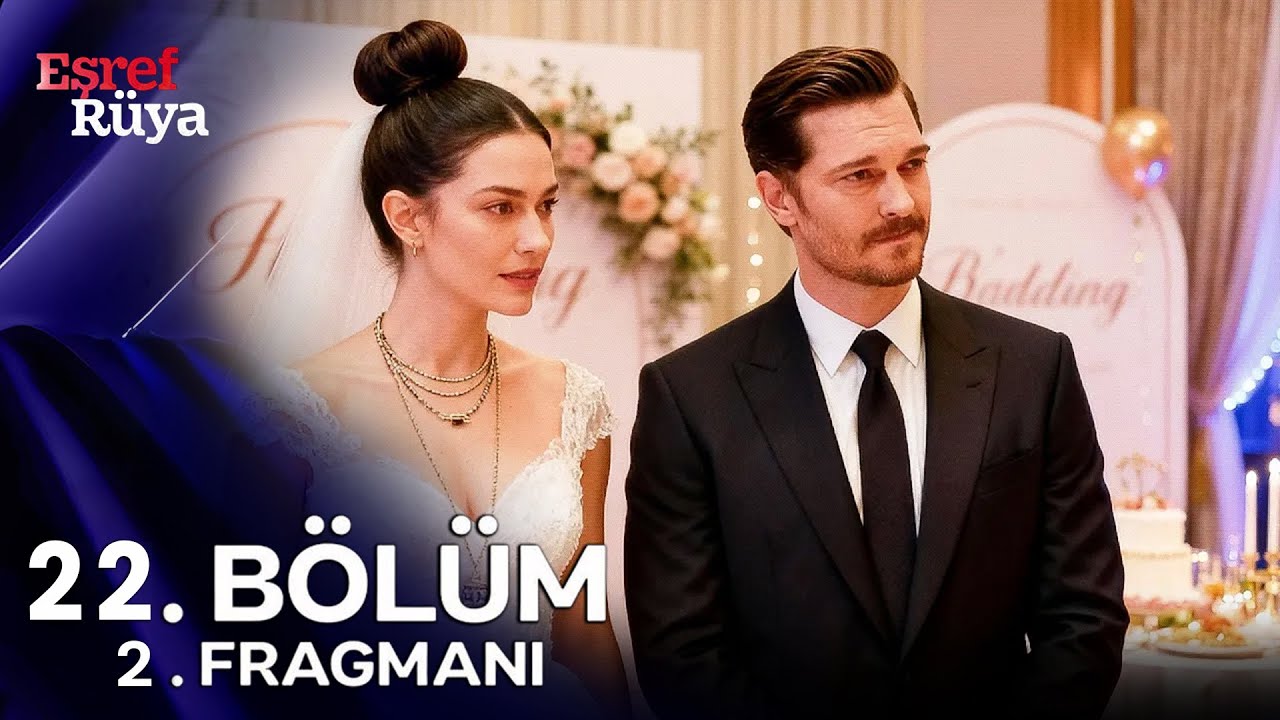 Eşref Rüya 21. Bölüm 2. Fragmanı: Düğünümüz Var, Herkesi Bekleriz! 🎉
