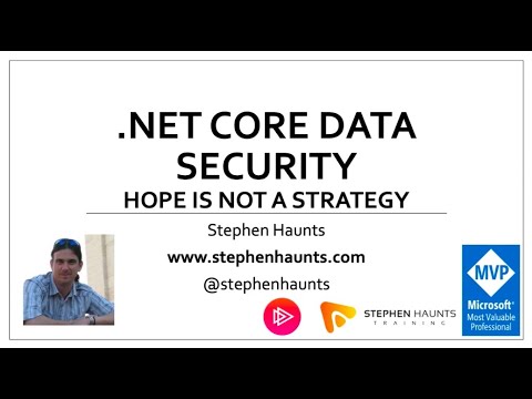 .NET Core Data Security : Hope is not a Strategy - Stephen Haunts