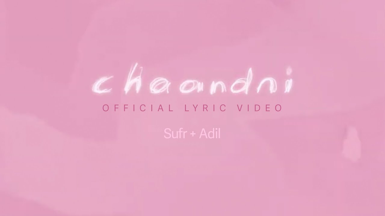 Chaandni Official Lyric Video | Sufr & Adil – A Serene Nighttime Melody ✨
