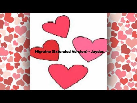 Migraine (Extended Version) - Jaydes