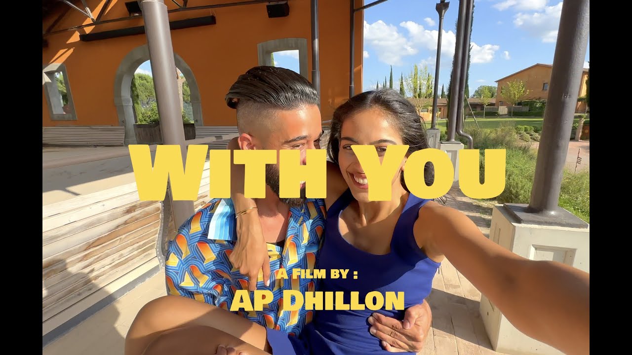 With You - AP Dhillon Official Music Video 🎶