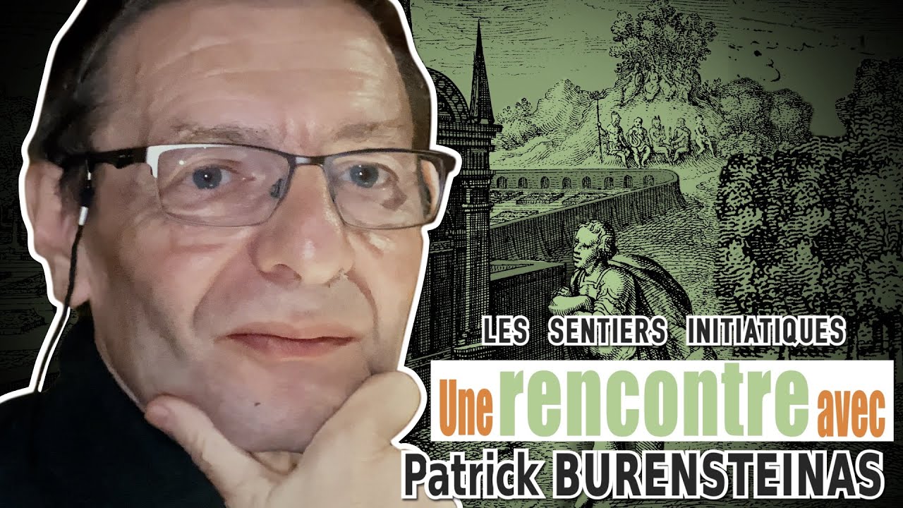 Patrick Burensteinas - Les Sentiers Initiatiques Part 2