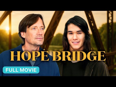 HOPE BRIDGE | Full Christian Movie | starring Kevin Sorbo, Booboo Stewart