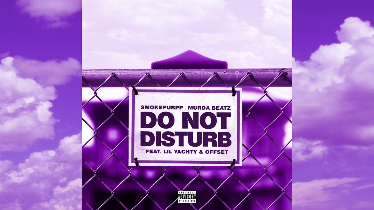 Smokepurpp & Murda Beatz - Do Not Disturb ft. Lil Yachty & Offset 🎶