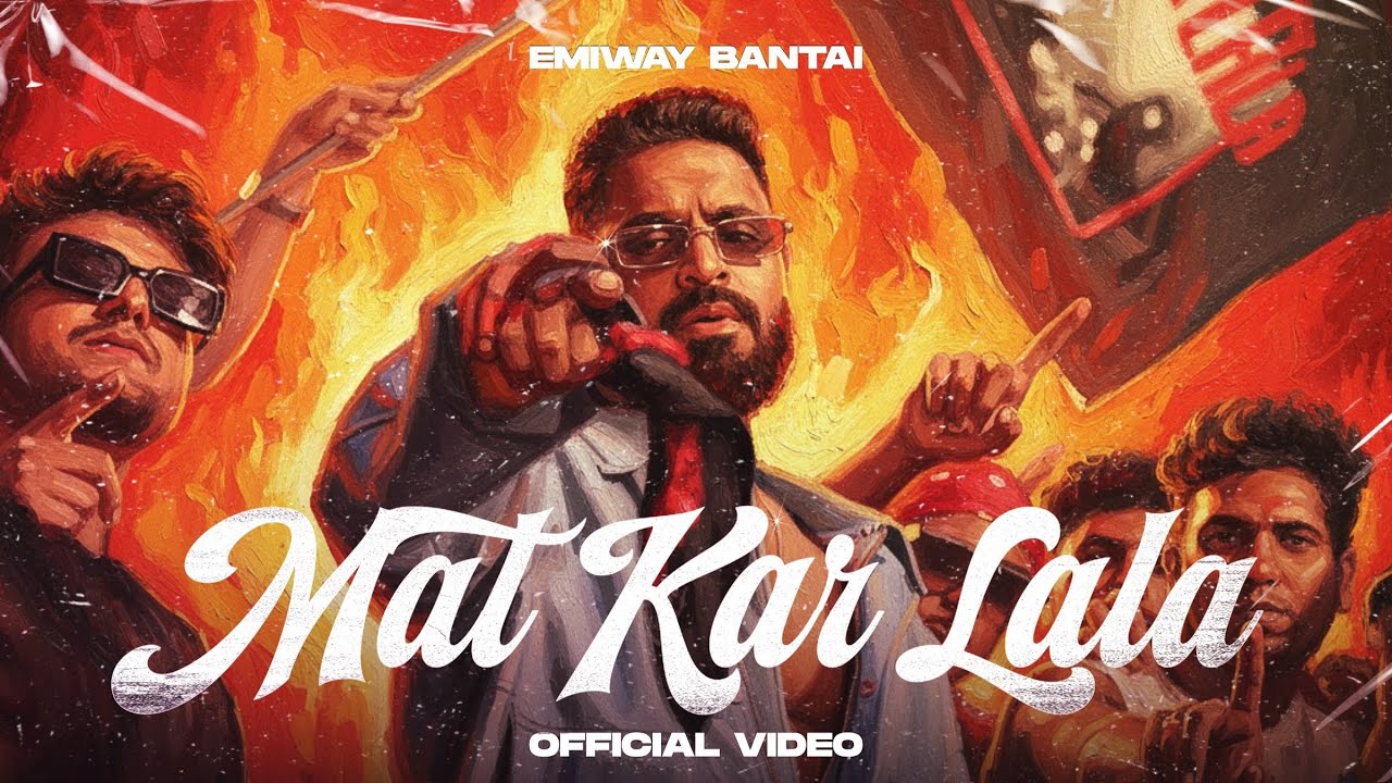 Emiway Bantai's Hit Song 'Mat Kar Lala' Official Music Video 🎶