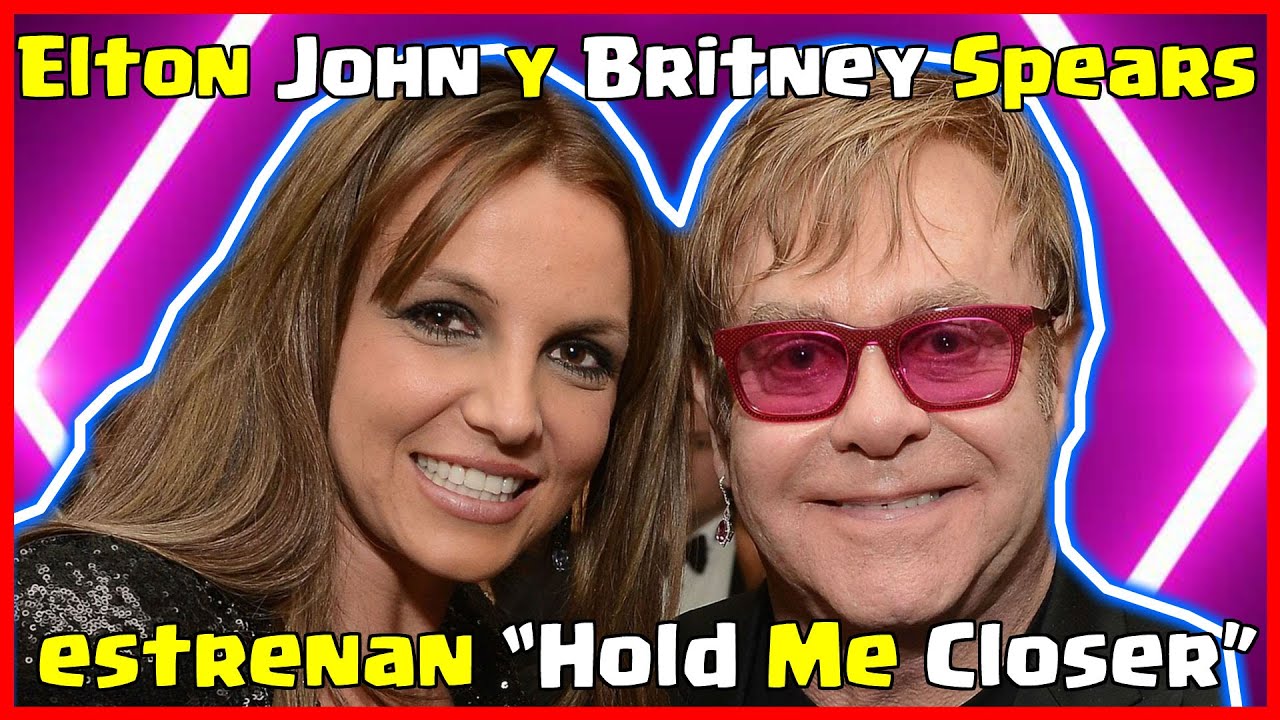 Elton John & Britney Spears Release 'Hold Me Closer' 🎶