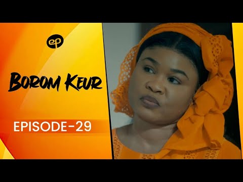 BOROM KEUR - Saison 1 - Episode 29 **VOSTFR**