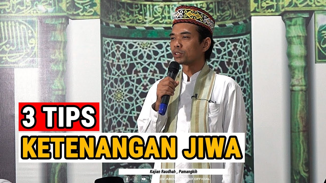TIPS AGAR JIWA KITA SELALU TENANG | Majelis Ar-Raudhah Pemangkih  | Ustadz Abdul Somad