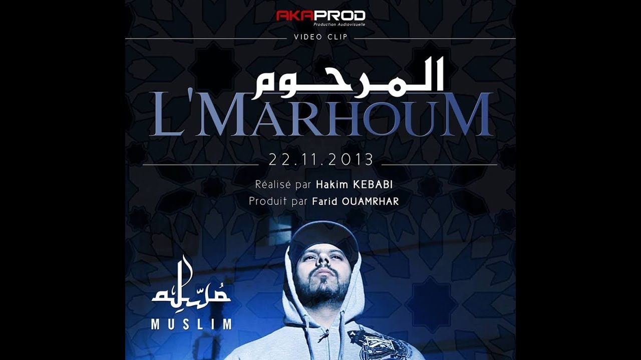 Muslim - L'Marhoum (Official Video 2013) 🎶 | Muslim Tribute Song
