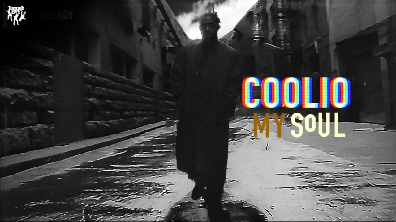 Coolio - My Soul 🎶