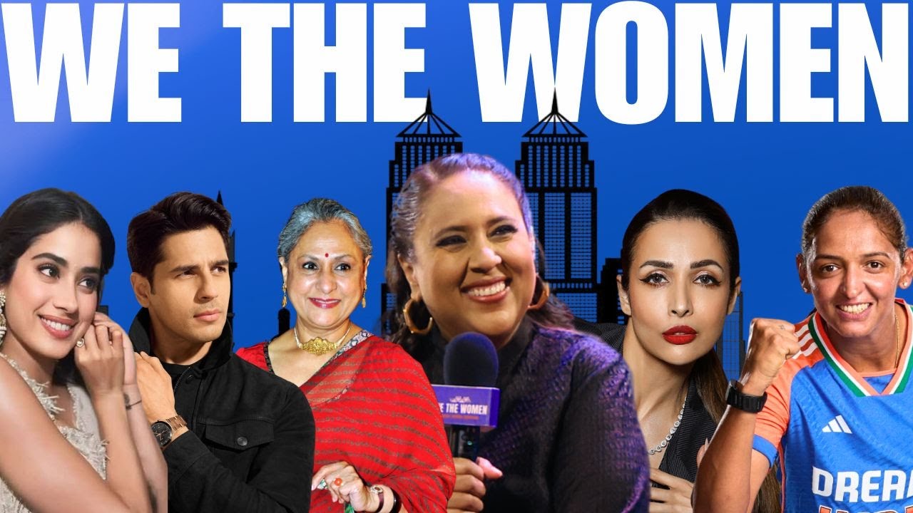 We The Women | Jaya Bachchan, Janhvi Kapoor, Sidharth Malhotra, Malaika Arora & More | Barkha Dutt