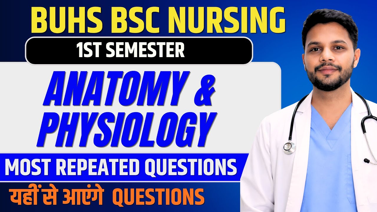 BSc Nursing 1st Semester Anatomy & Physiology | Most Repeated Questions | Exam Me Yahi Aayega